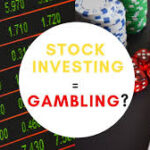 Are you Really Gambling or Investing in Stock Market